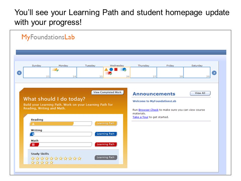 You’ll see your Learning Path and student homepage update with your progress!