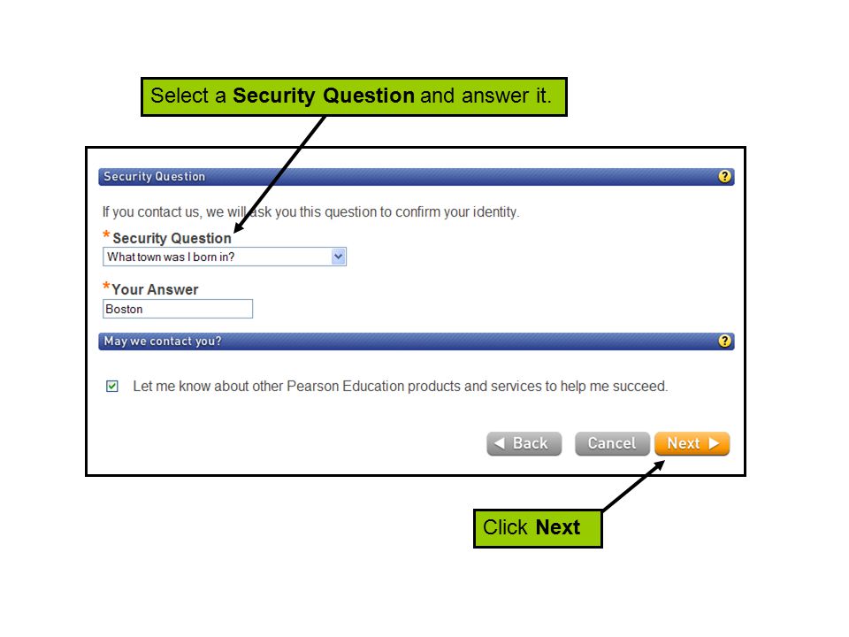 Click Next Select a Security Question and answer it.