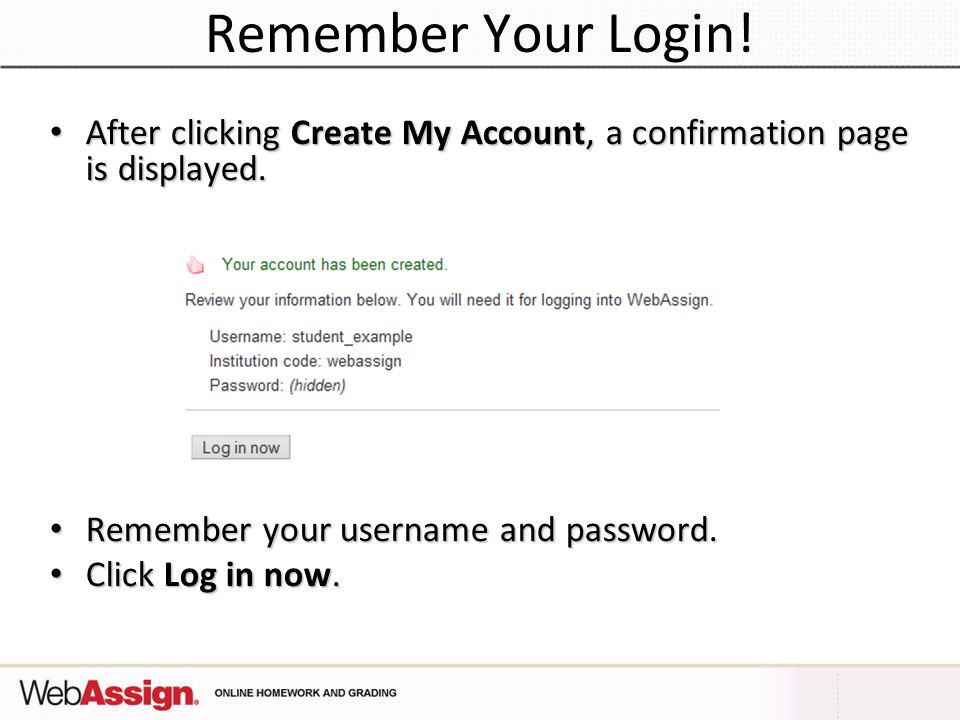 Remember Your Login. After clicking Create My Account, a confirmation page is displayed.