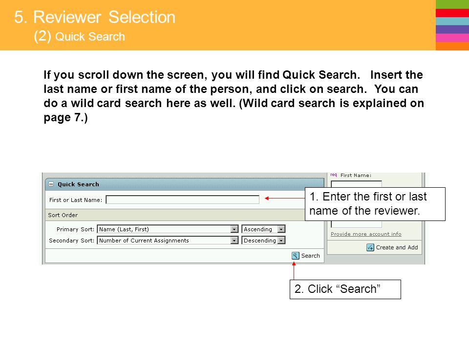 5. Reviewer Selection (2) Quick Search If you scroll down the screen, you will find Quick Search.