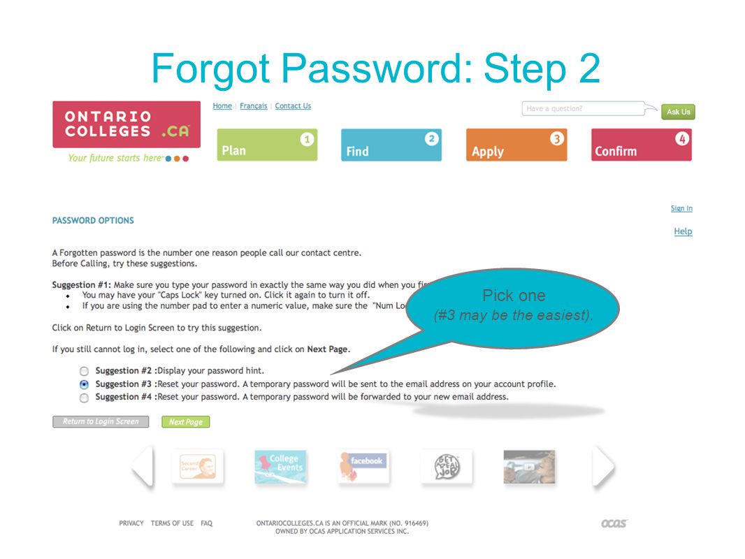 Pick one (#3 may be the easiest). Forgot Password: Step 2