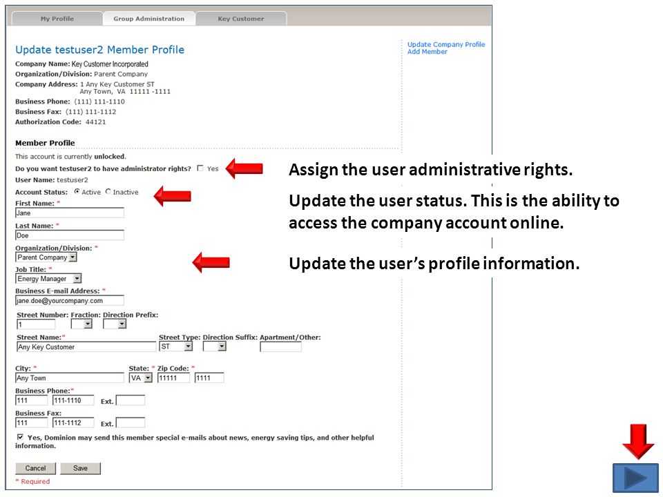 Assign the user administrative rights. Update the user status.