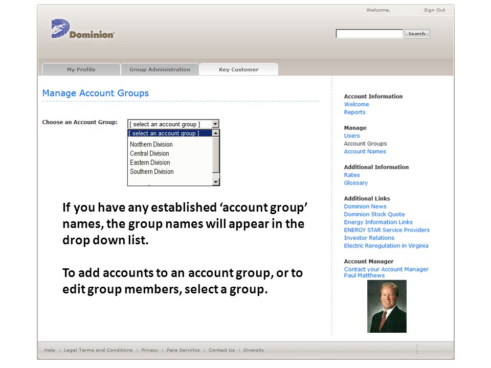 If you have any established ‘account group’ names, the group names will appear in the drop down list.