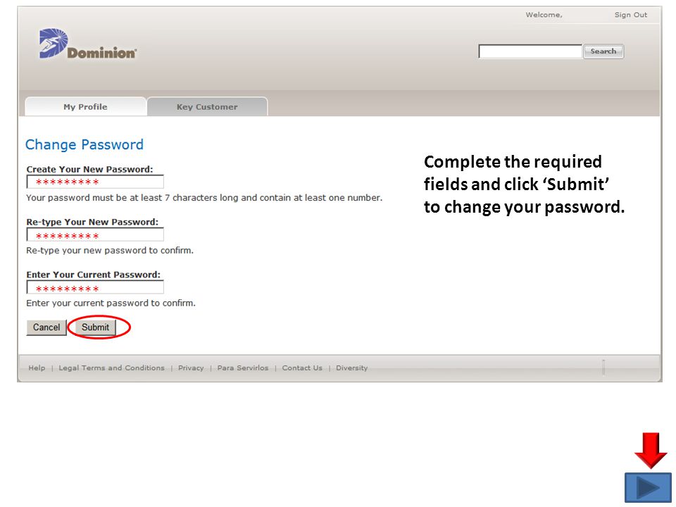 Complete the required fields and click ‘Submit’ to change your password.