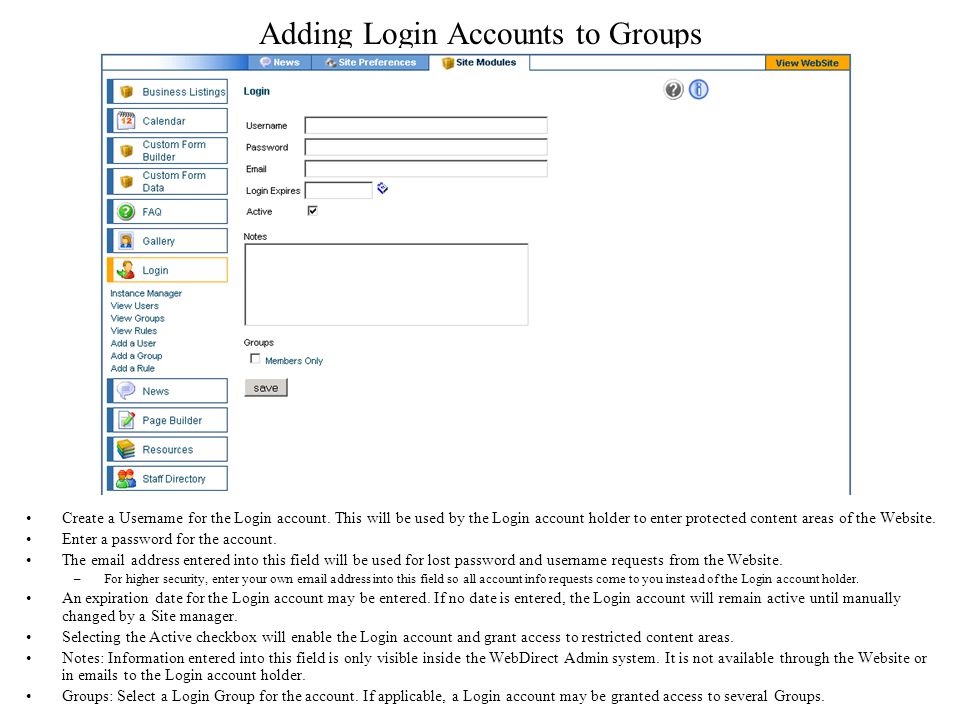 Adding Login Accounts to Groups Create a Username for the Login account.