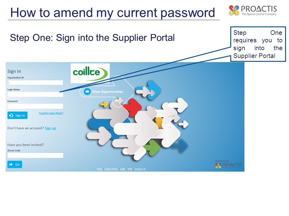 Step One: Sign into the Supplier Portal Step One requires you to sign into the Supplier Portal