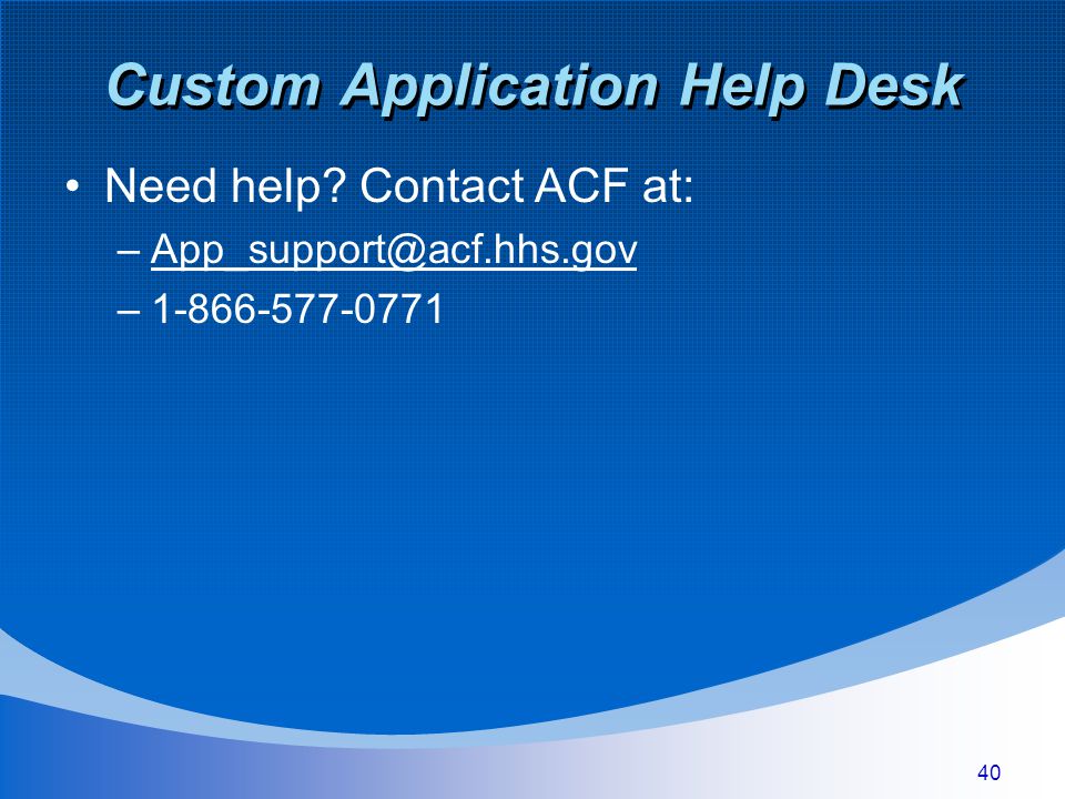 40 Custom Application Help Desk Need help.