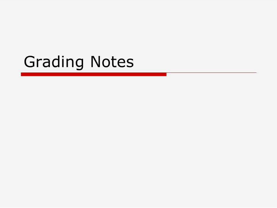 Grading Notes