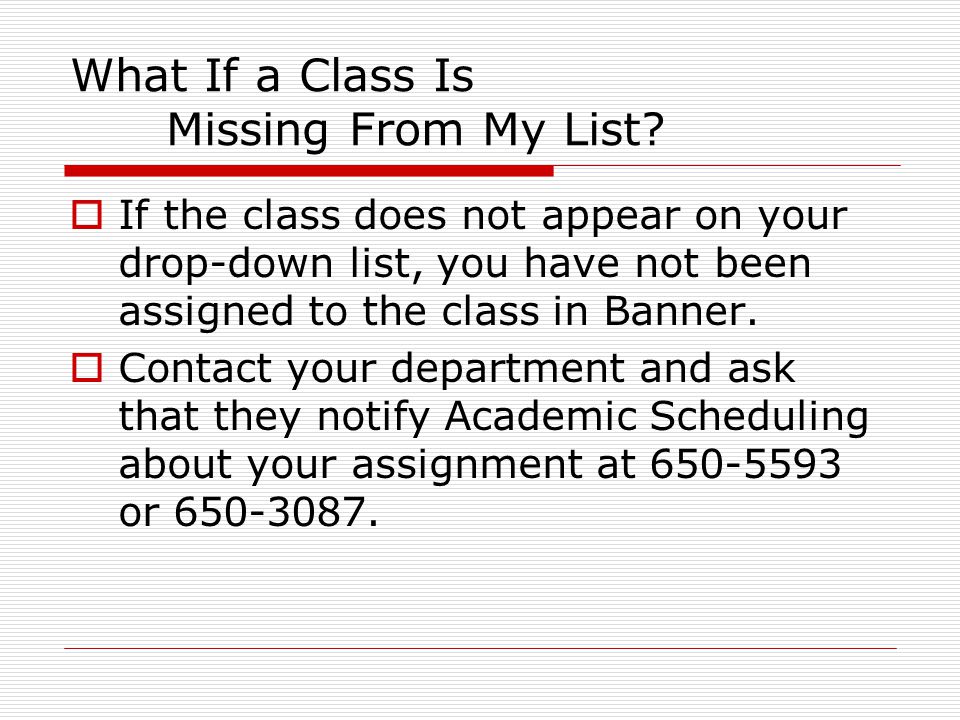 What If a Class Is Missing From My List.