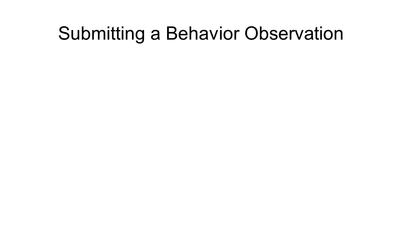 Submitting a Behavior Observation