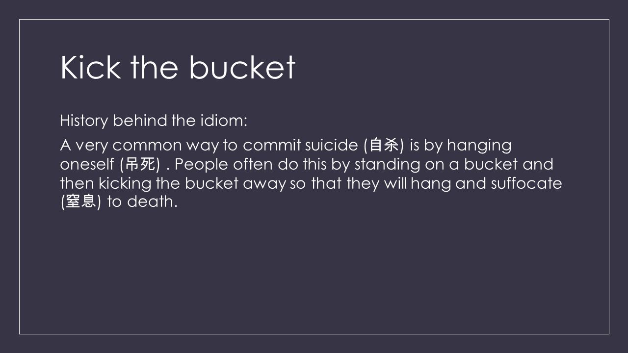 Kick the bucket' at ; phrase definition, example, and origin