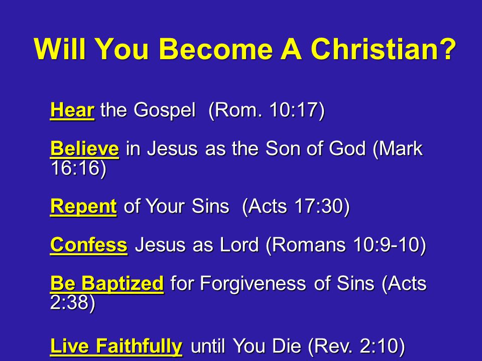 Will You Become A Christian. Hear the Gospel (Rom.