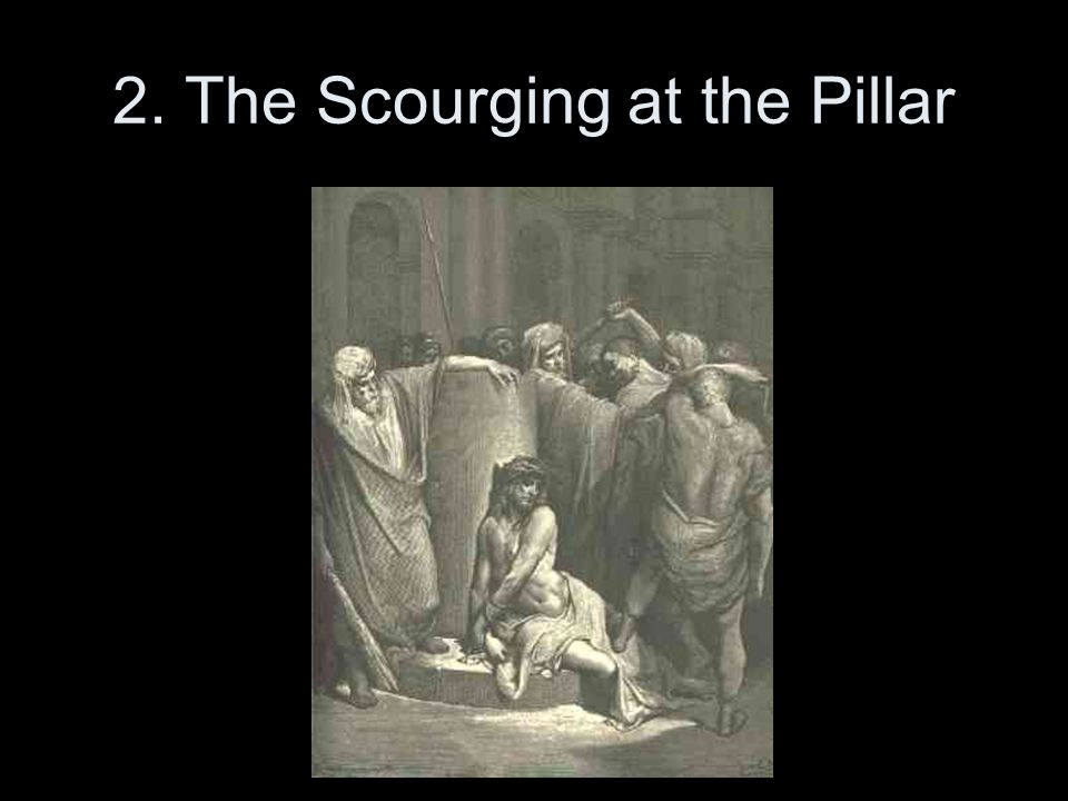 2. The Scourging at the Pillar