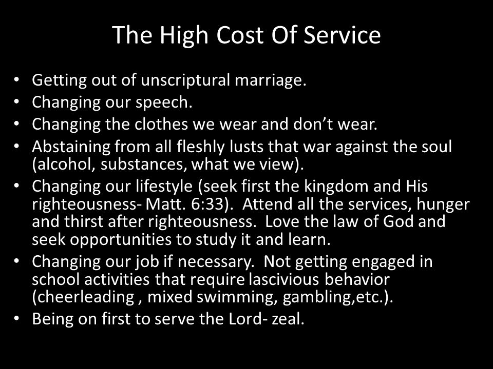 The High Cost Of Service Getting out of unscriptural marriage.