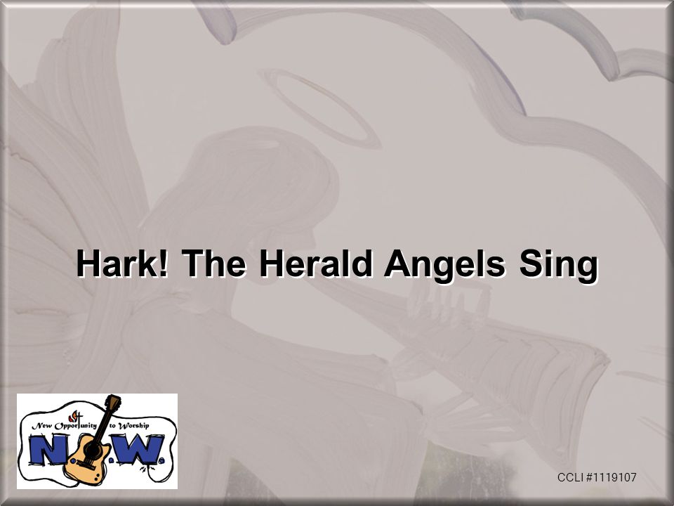 Hark! The Herald Angels Sing CCLI #