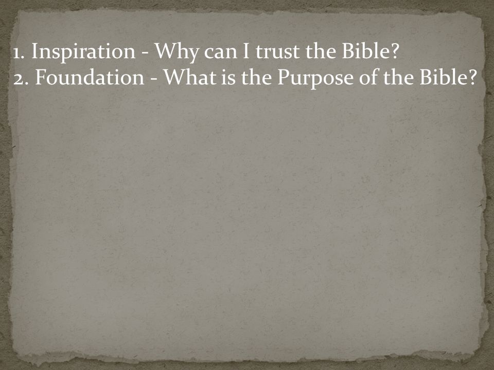 2. Foundation - What is the Purpose of the Bible