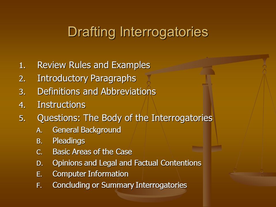 Drafting Interrogatories 1. Review Rules and Examples 2.