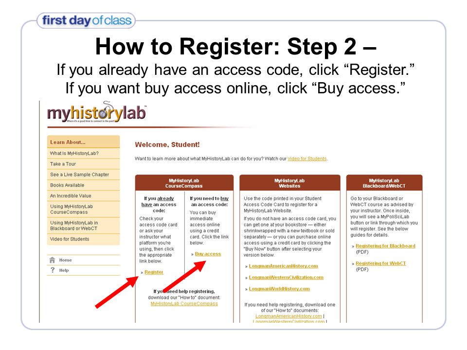 How to Register: Step 2 – If you already have an access code, click Register. If you want buy access online, click Buy access.