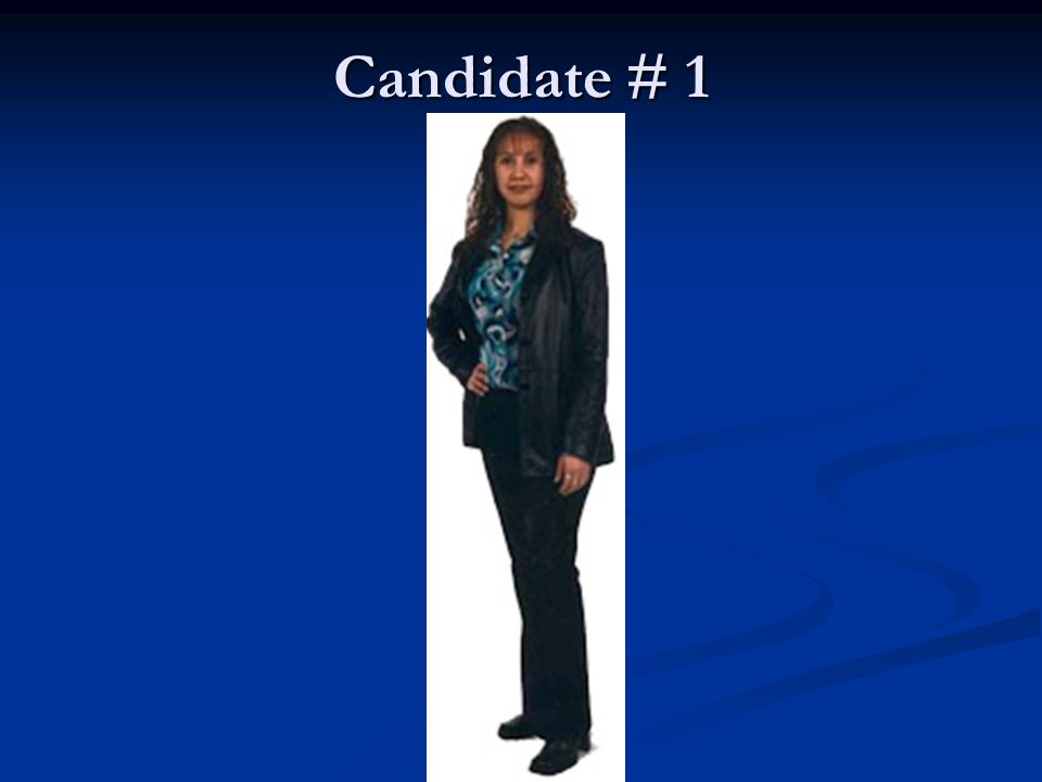 Candidate # 1