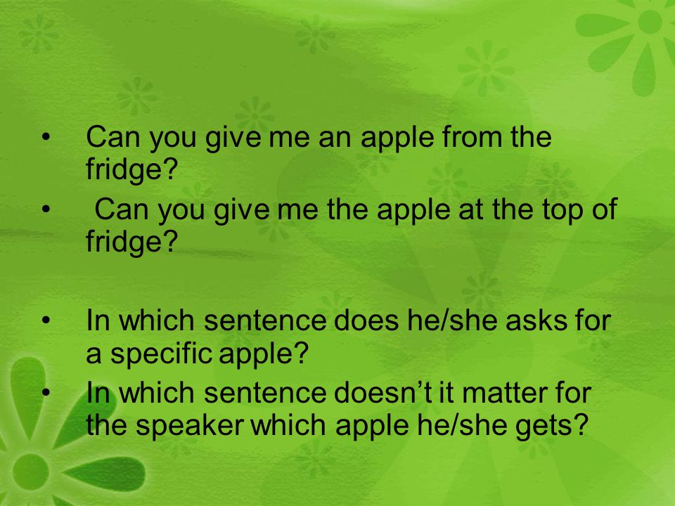 Can you give me an apple from the fridge. Can you give me the apple at the top of fridge.