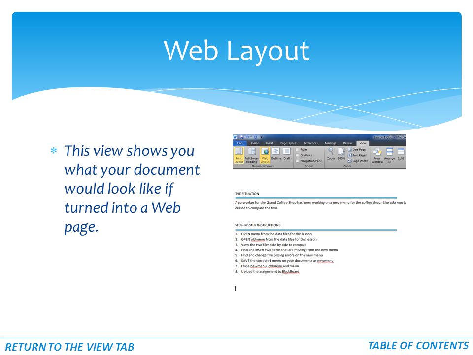  This view shows you what your document would look like if turned into a Web page.
