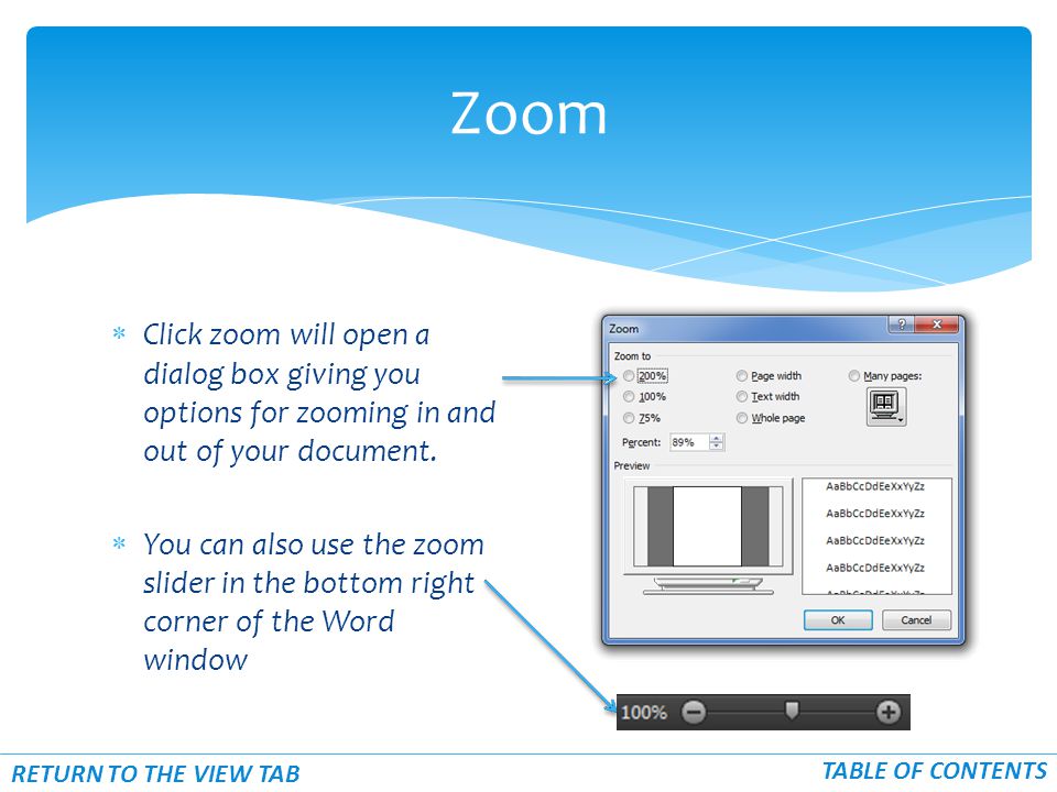  Click zoom will open a dialog box giving you options for zooming in and out of your document.
