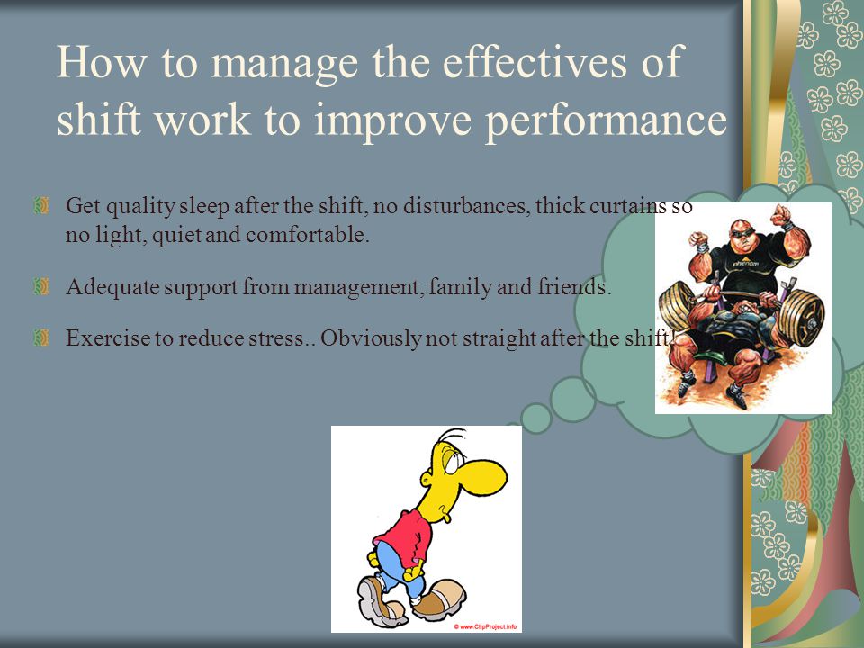 Shift work and its effect on performance. Objectives.. Definition