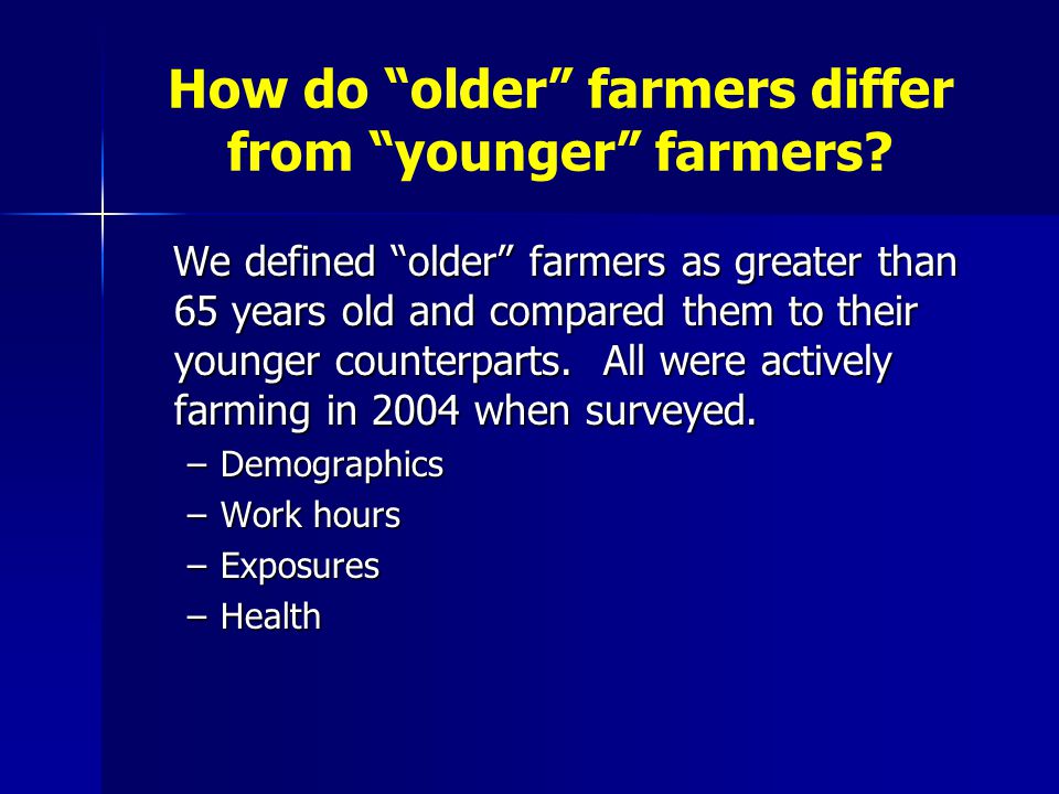 How do older farmers differ from younger farmers.