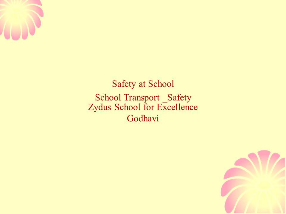 Zydus School for Excellence Godhavi Safety at School School Transport _Safety