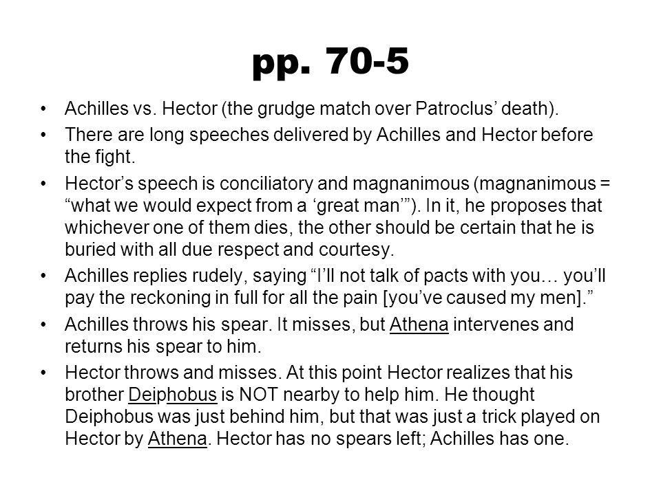 pp Achilles vs. Hector (the grudge match over Patroclus’ death).
