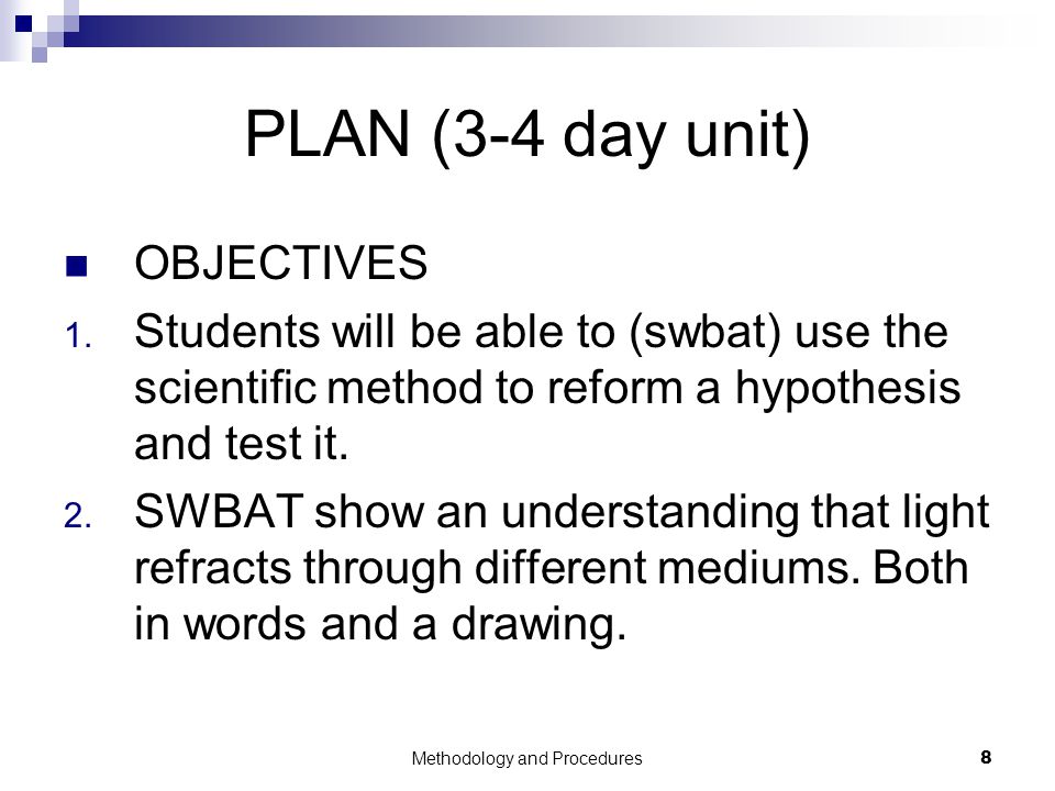 Methodology and Procedures8 PLAN (3-4 day unit) OBJECTIVES 1.