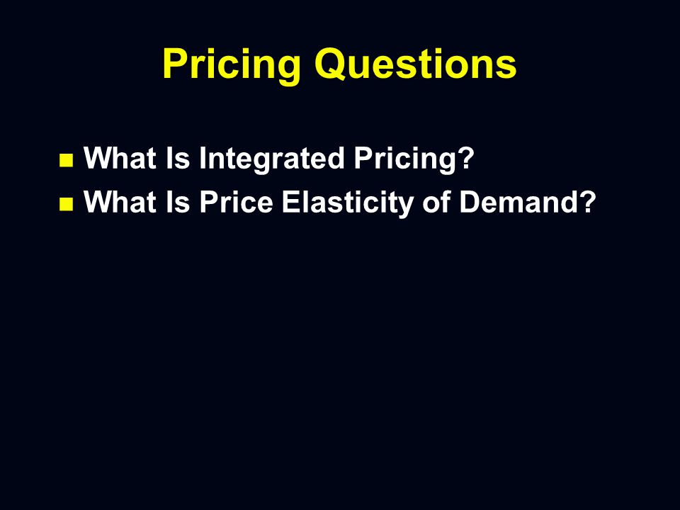 Pricing Questions n n Will Departmental Revenue Maximization Result in Revenue Maximization for the Hospitality Firm