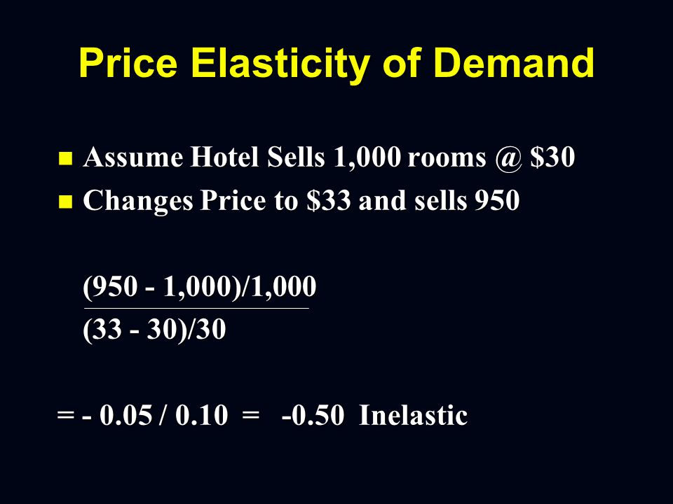 Price Elasticity of Demand n n Computed by Dividing % Change in Quantity Demanded by Base Quantity BY % Change in Price by Base Price (Q2 - Q1) / Q1 (P2 - P1) / P1