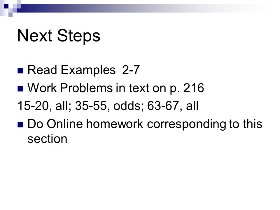 Next Steps Read Examples 2-7 Work Problems in text on p.