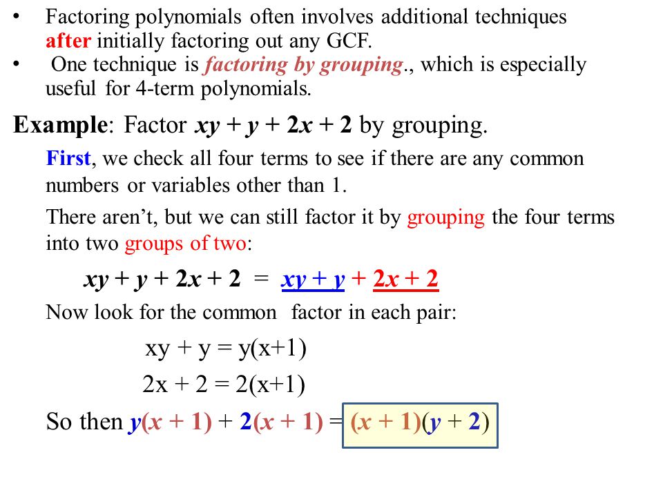 Factoring polynomials often involves additional techniques after initially factoring out any GCF.
