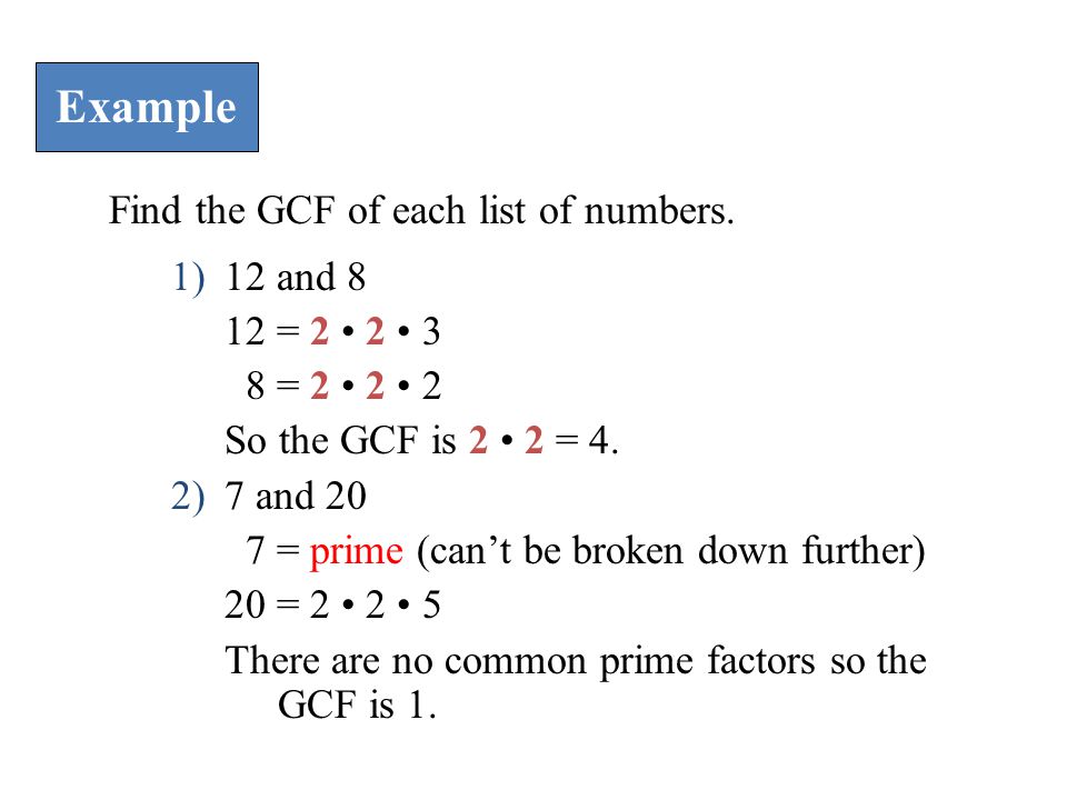 Example Find the GCF of each list of numbers.