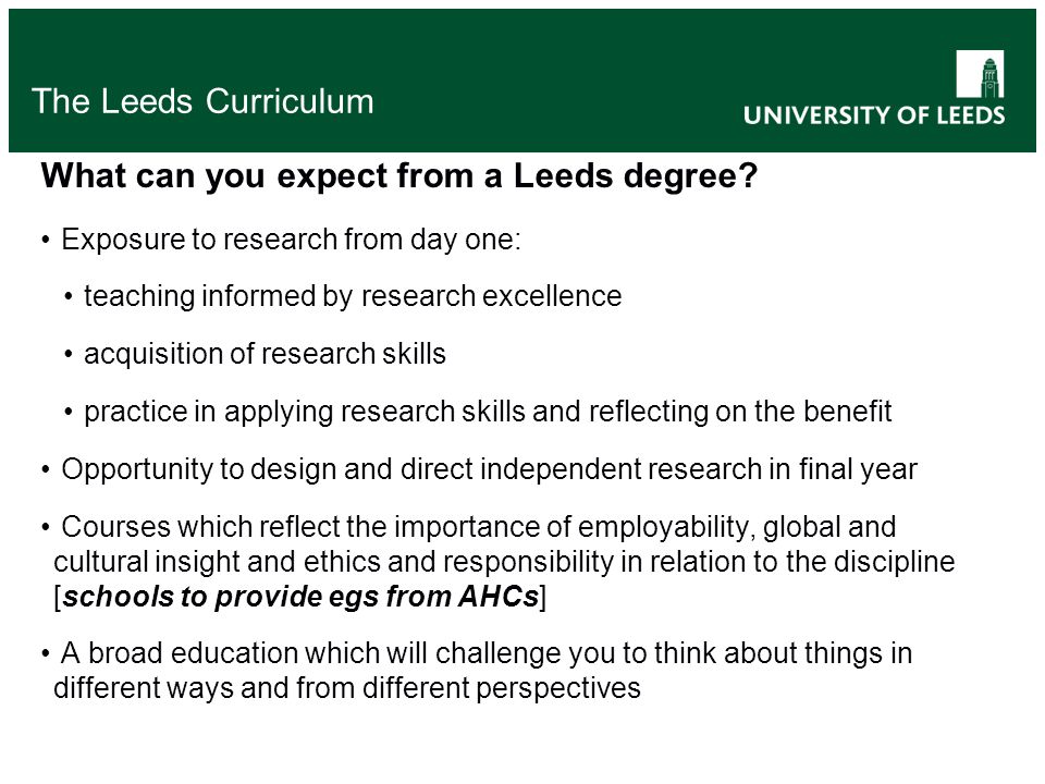 The Leeds Curriculum What can you expect from a Leeds degree.