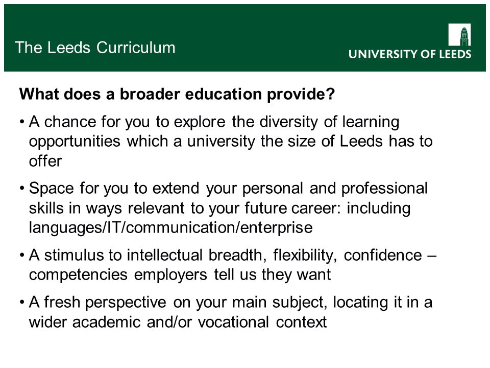 The Leeds Curriculum What does a broader education provide.