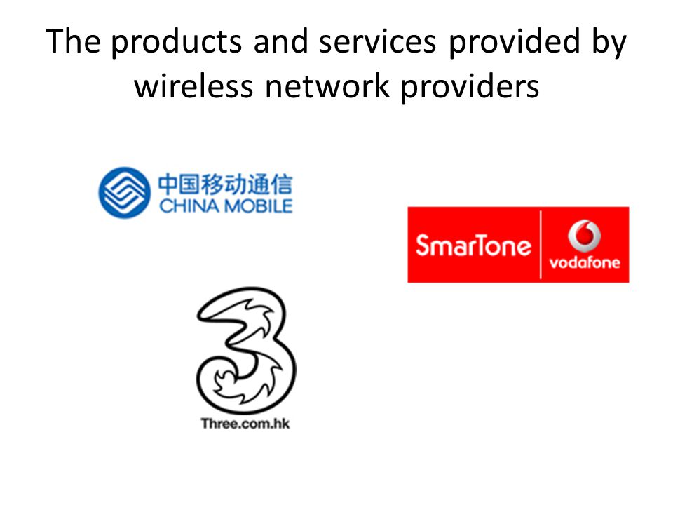 The products and services provided by wireless network providers