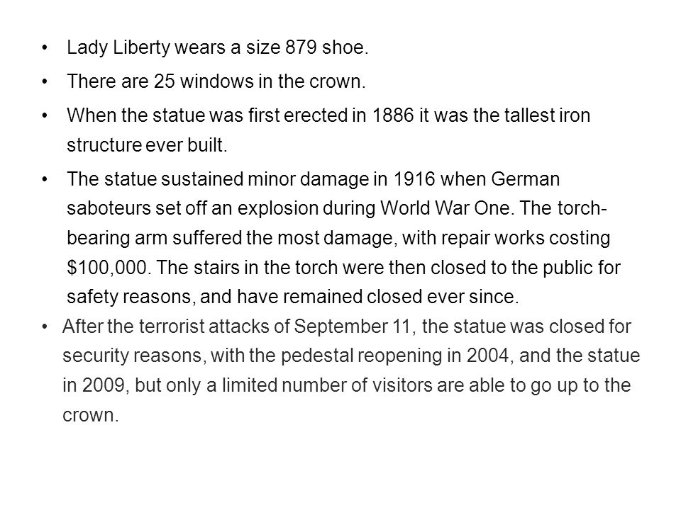 Lady Liberty wears a size 879 shoe. There are 25 windows in the crown.