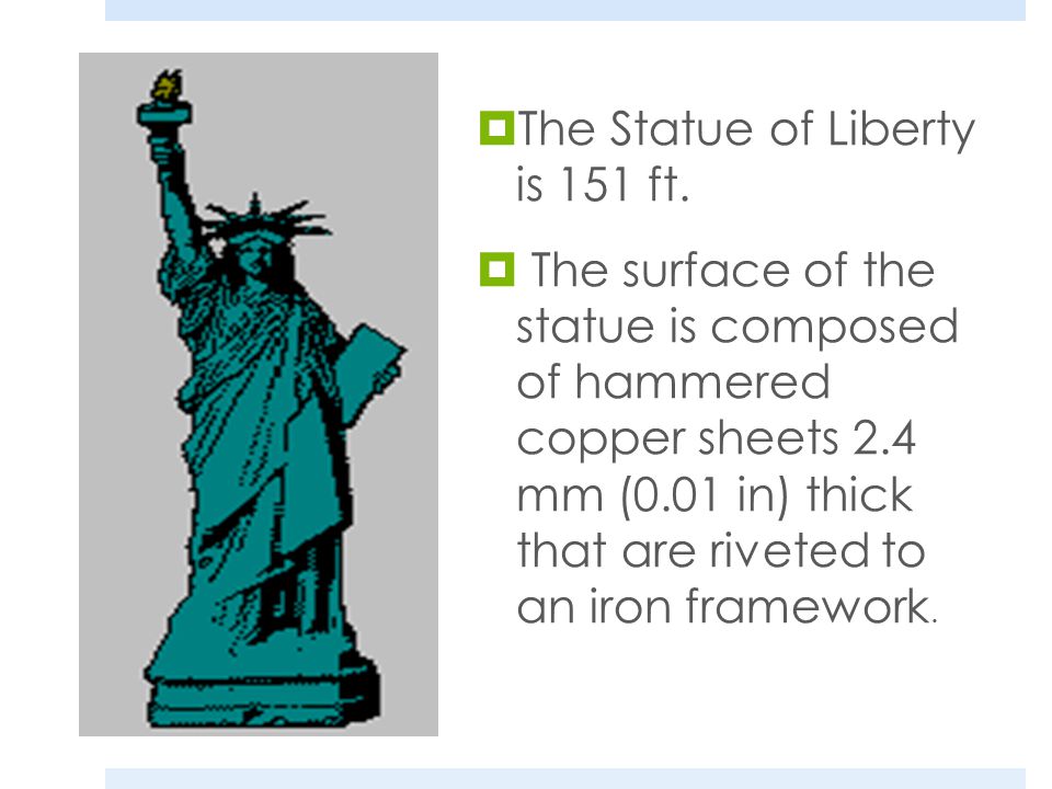  The Statue of Liberty is 151 ft.