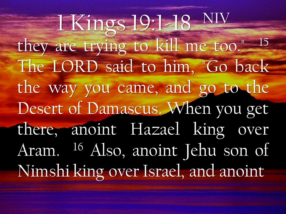 Spiritual Depression 1 Kings 19: Kings 19:1-18 NIV Now Ahab told Jezebel  everything Elijah had done and how he had killed all the prophets with. -  ppt download