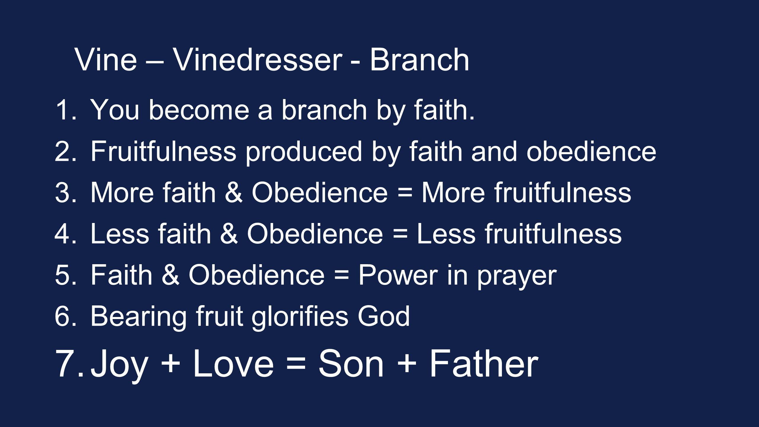 Vine – Vinedresser - Branch 1. You become a branch by faith.