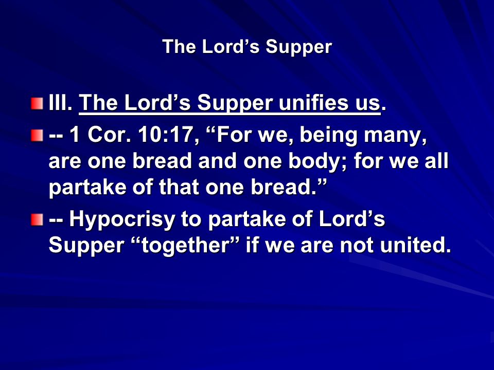 The Lord’s Supper III. The Lord’s Supper unifies us.