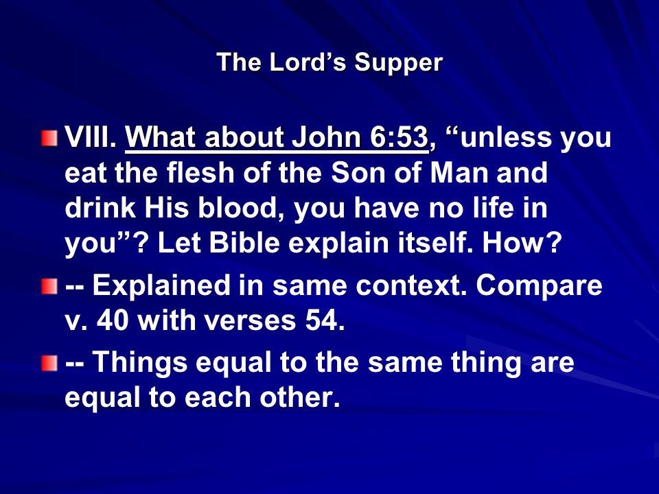 The Lord’s Supper VIII. What about John 6:53, VIII.