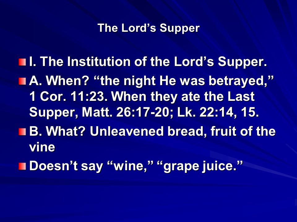 The Lord’s Supper I. The Institution of the Lord’s Supper.