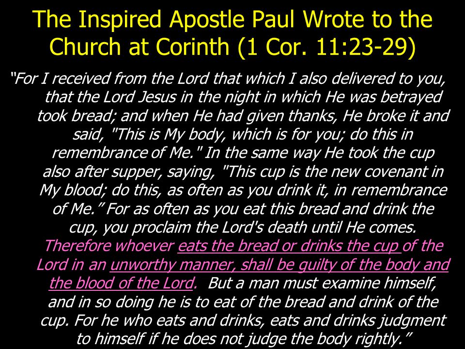 The Inspired Apostle Paul Wrote to the Church at Corinth (1 Cor.