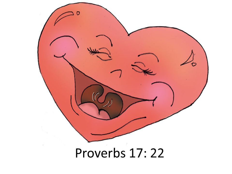 Proverbs 17: 22