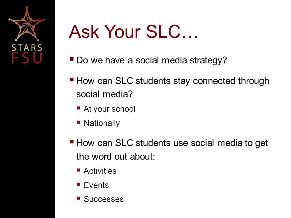 Ask Your SLC…  Do we have a social media strategy.