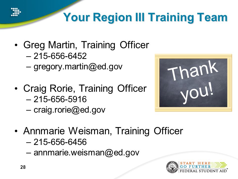 Your Region III Training Team Greg Martin, Training Officer – Craig Rorie, Training Officer – Annmarie Weisman, Training Officer – Thank you!
